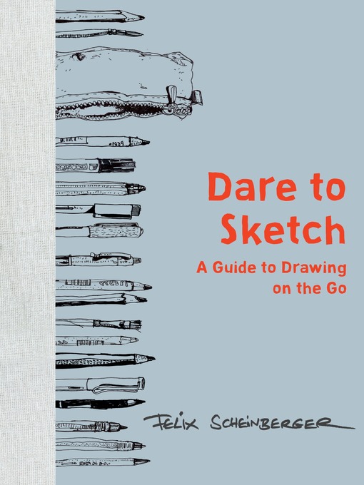 Title details for Dare to Sketch by Felix Scheinberger - Wait list